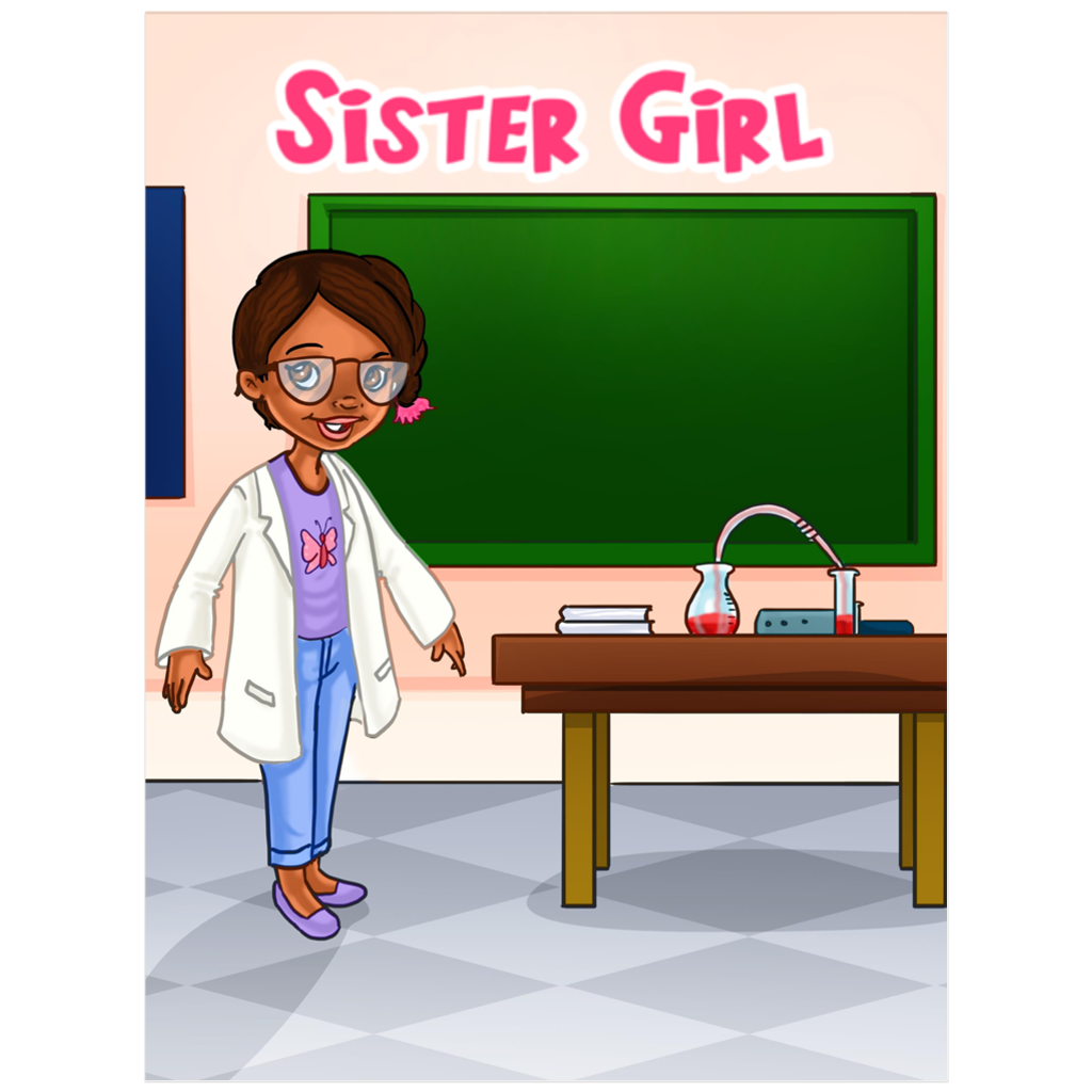 Sister Girl Collection: I am a Scientist 18x24 S.T.E.M. Poster